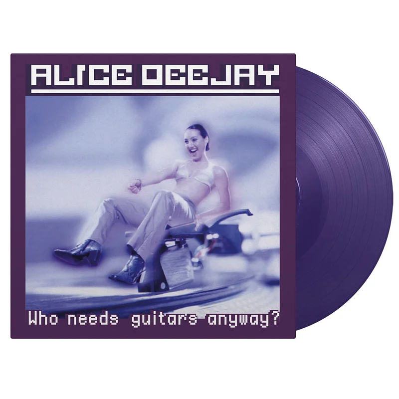 ALICE DEEJAY - Who Needs Guitars (25th Anniversary Edition) - LP - 180g Purple Vinyl