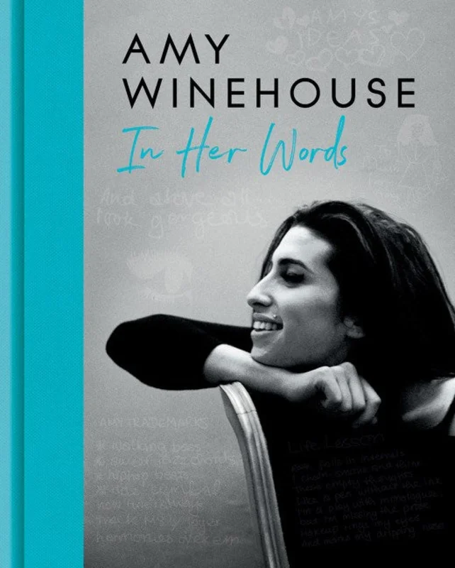 Amy Winehouse - Amy Winehouse: In Her Words