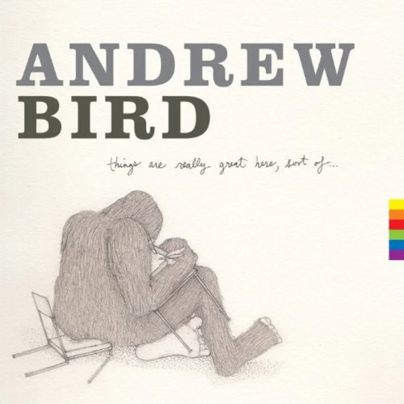 Andrew Bird - Things Are Really Great Here Sort of [LP]
