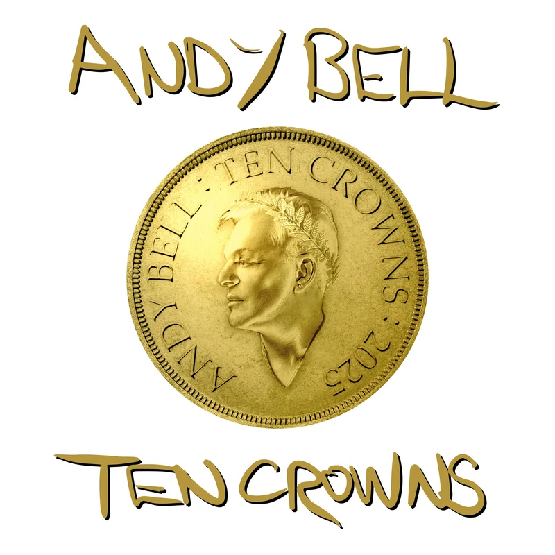 ANDY BELL - Ten Crowns - 2CD