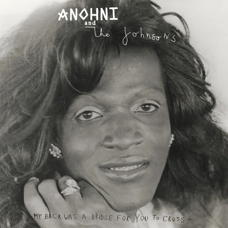 Anohni & The Johnsons - My Back Was A Bridge For You To Cross [CD]