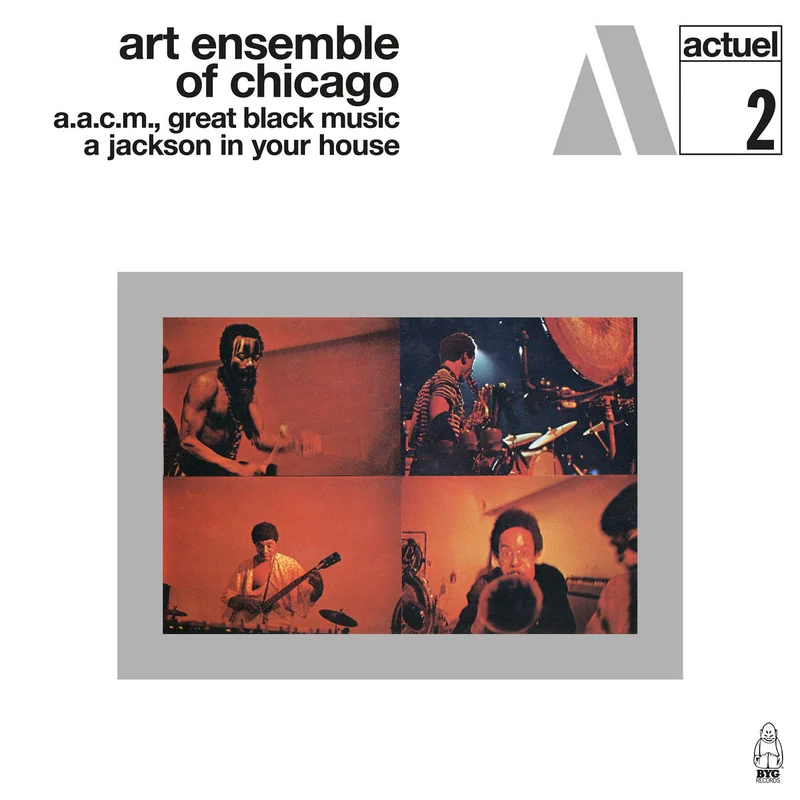 ART ENSEMBLE OF CHICAGO - A.A.C.M., Great Black Music A Jackson In Your House (Reissue) - LP - 180g Vinyl