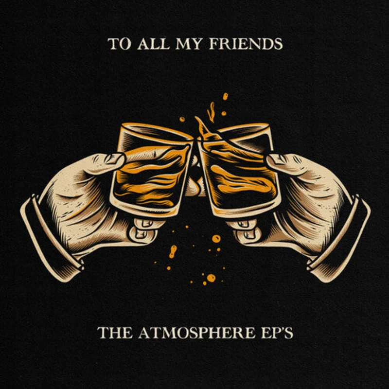 Atmosphere - To All My Friends, Blood Makes the Blade Holy - LP