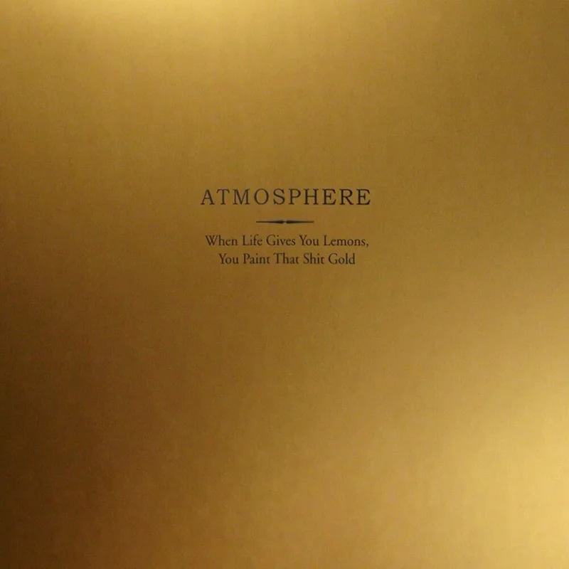 Atmosphere - When Life Gives You Lemons You Paint That Shit Gold [LP]