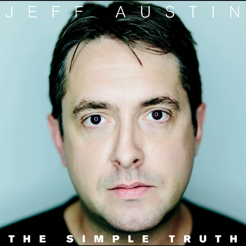 Austin, Jeff - The Simple Truth (Indie Exclusive)  (Vinyl LP) PRE-ORDER