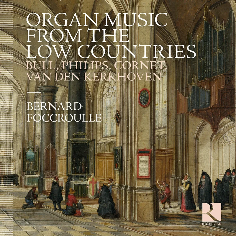 BERNARD FOCCROULLE - Organ Music From The Low Countries [CD]