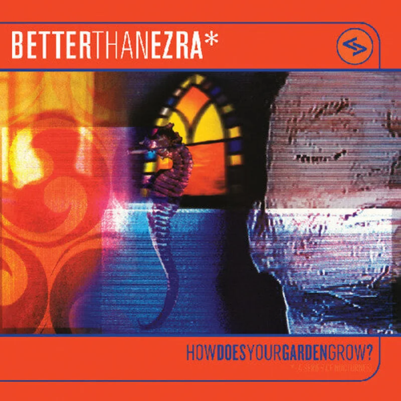 Better Than Ezra - How Does Your Garden Grow? [RSD2025]