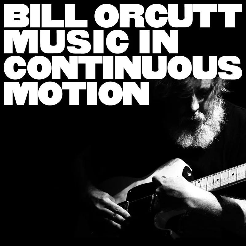 BILL ORCUTT - Music In Continuous Motion - LP - Vinyl [MAR 13]