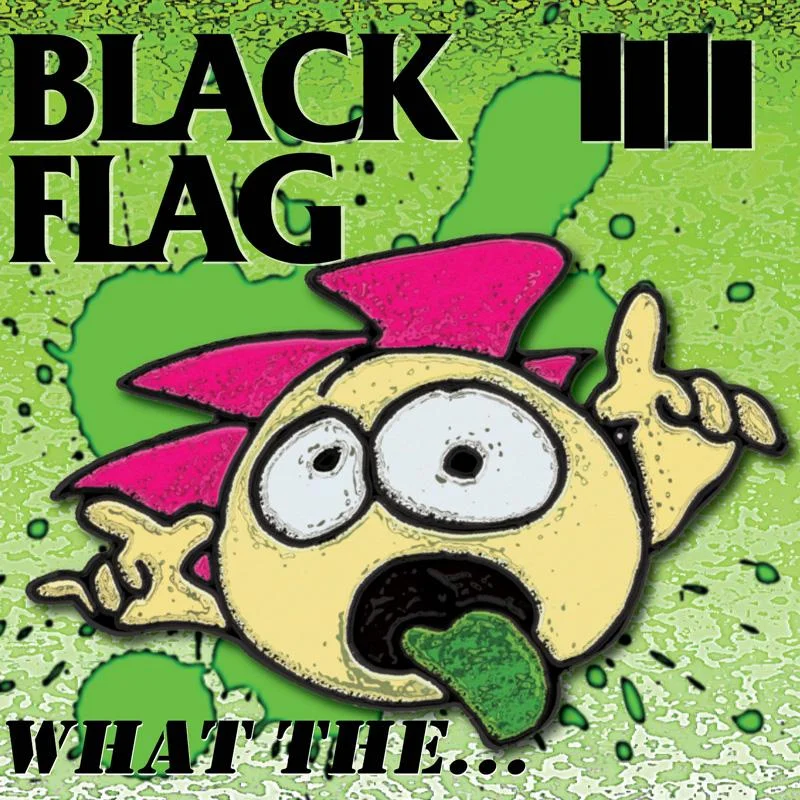 BLACK FLAG - What The... - LP - Vinyl