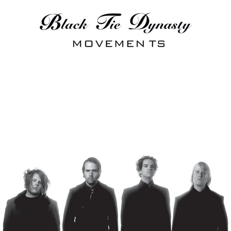 Black Tie Dynasty -  Movements