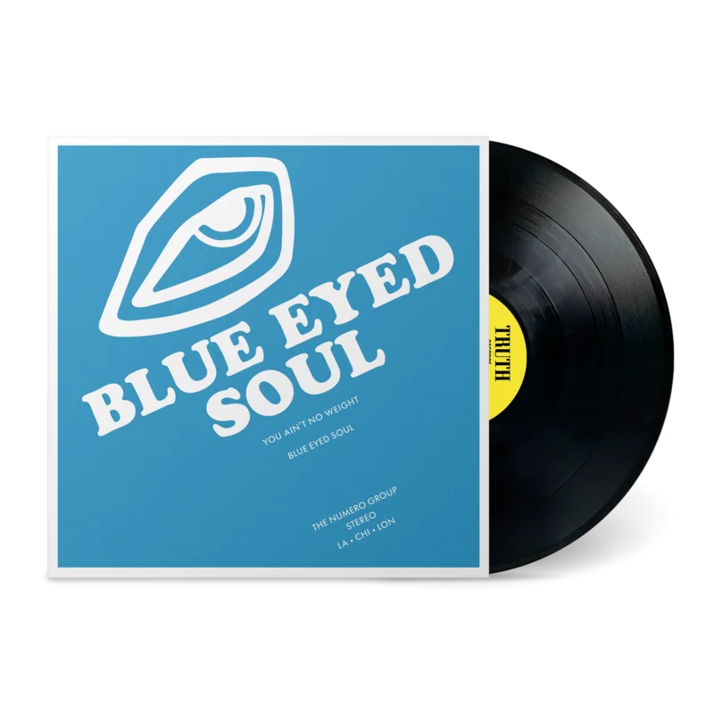 Blue Eyed Soul - You Ain't No Weight (Vinyl LP) PRE-ORDER