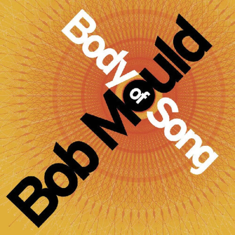 Bob Mould - Body Of Song (20th Anniversary Expanded Edition) [RSD2026]