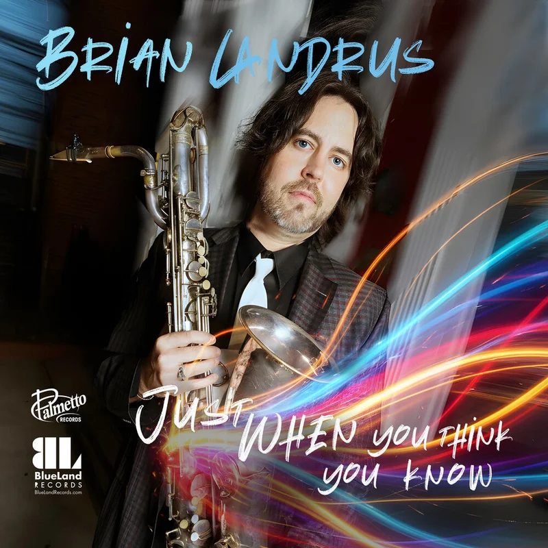 Brian Landrus - Just When You Think You Know [CD]