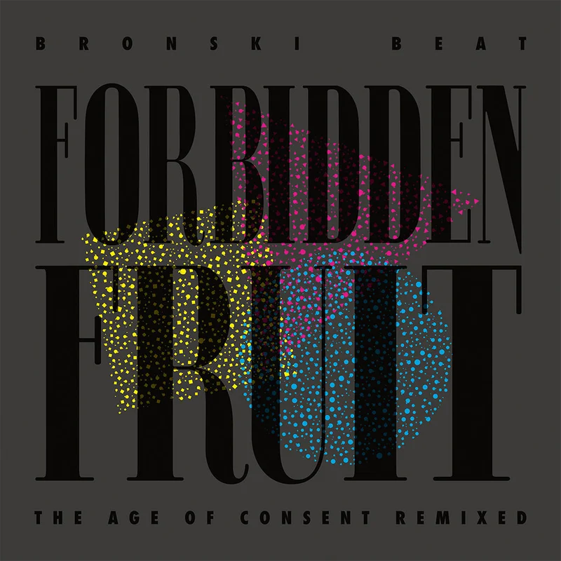 BRONSKI BEAT - Forbidden Fruit: The Age of Consent Remixed - LP - Vinyl