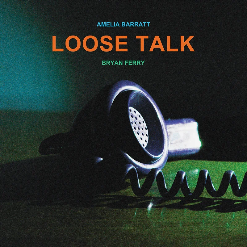 BRYAN FERRY & AMELIA BARRATT - Loose Talk - LP - Gatefold Black Vinyl [MAR 28]