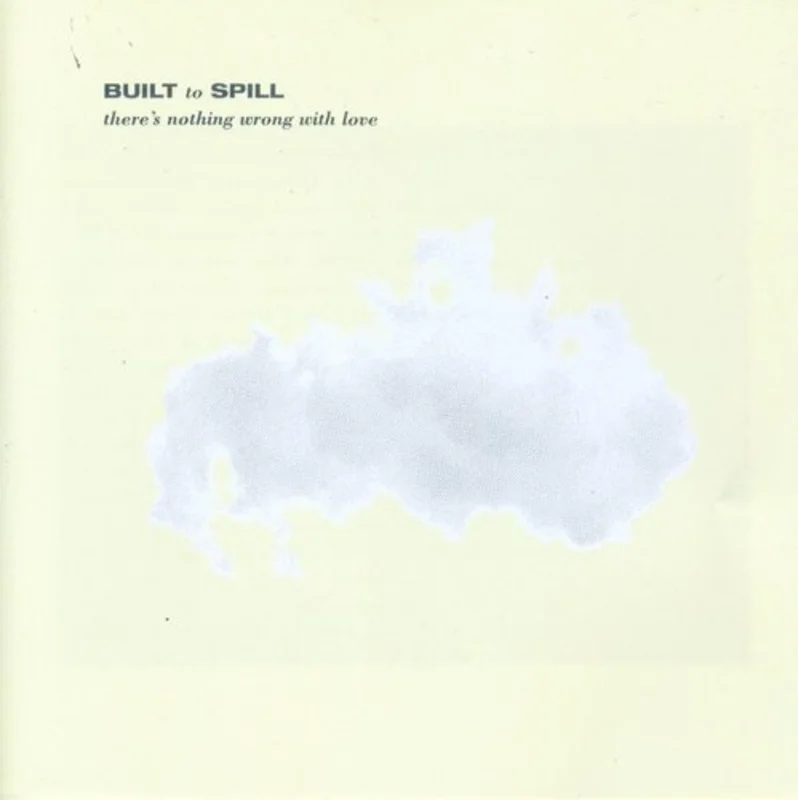 Built To Spill - There's Nothing Wrong with Love [CD]