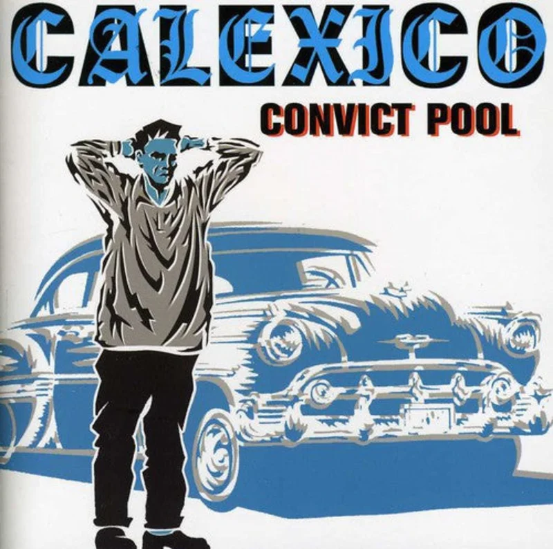 Calexico - Convict Pool [CD]