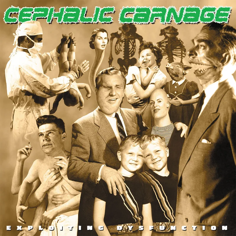 CEPHALIC CARNAGE - Exploiting Dysfunction (Deluxe 25th Anniversary Reissue) - 2CD [DEC 19]