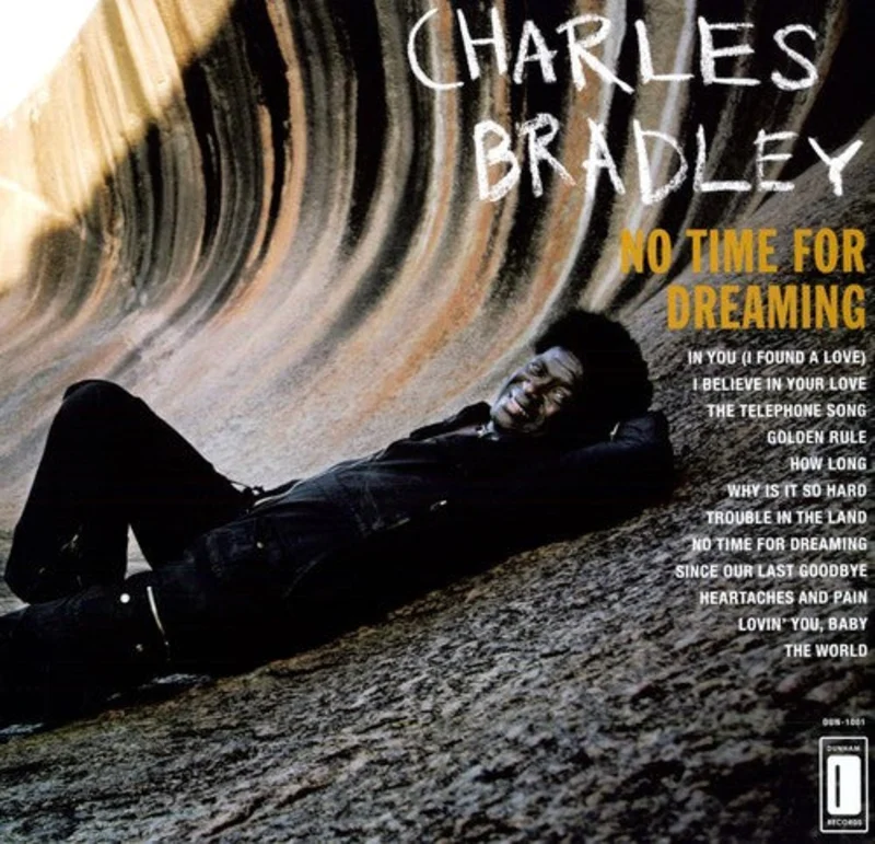 Charles Bradley - No Time For Dreaming - LP