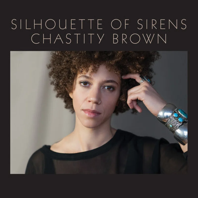 Chastity Brown Silhouette Of Sirens - LP