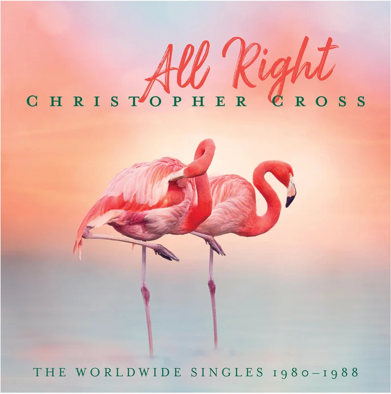 Christopher Cross - All Right: The Worldwide Singles 1980-1988 [CD]