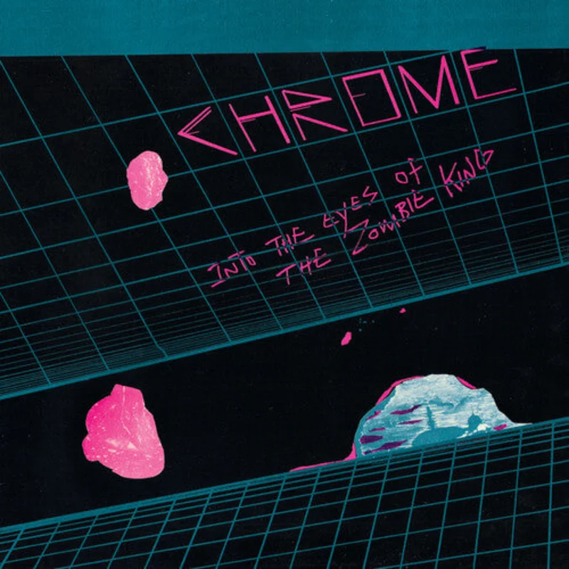 Chrome - Into The Eyes Of The Zombie King - LP