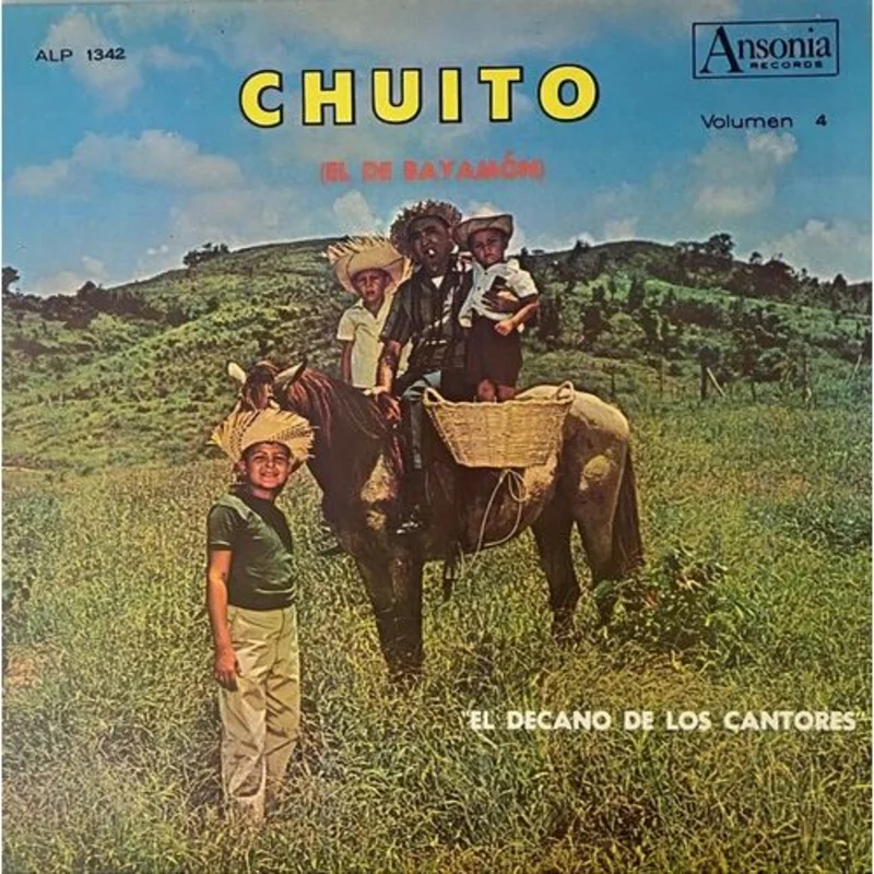 Chuito (El De Bayamn) - Vol. 4: El Decano De Los Cantores - LP