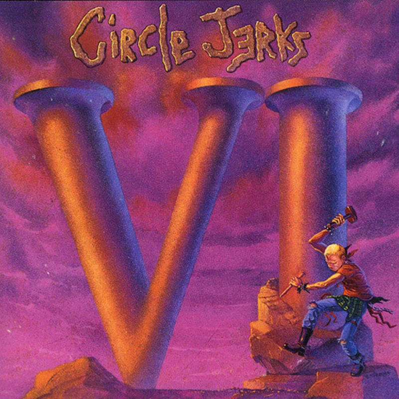 Circle Jerks  VI [VINTAGE]