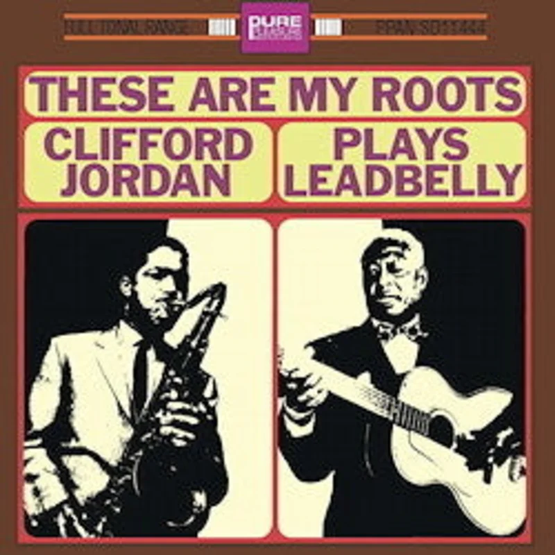 Clifford Jordan - These Are My Roots: Clifford Jordan Plays Leadbelly - Pure Pleasure LP