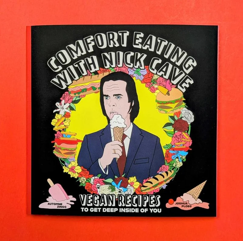 Comfort Eating With Nick Cave: Vegan Recipes To Get Deep Inside of You