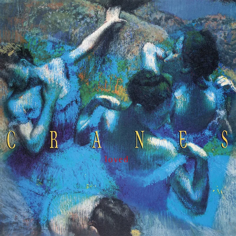 CRANES - Loved (Repress)