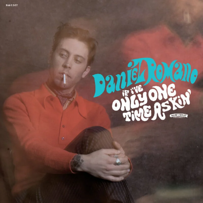 Daniel Romano - If I've Only One Time Askin' [Colored Vinyl] (Trq)
