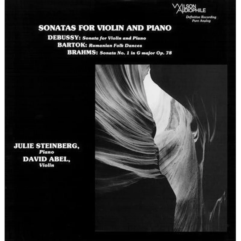 David Abel, Julie Steinberg - Brahms/Debussy/Bartk - Sonatas For Violin And Piano - Wilson Audiophile LP