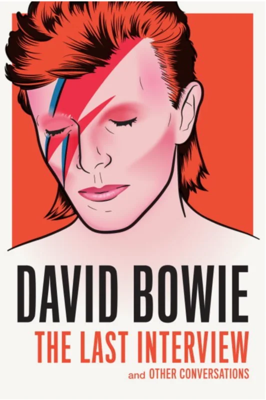 David Bowie: The Last Interview and Other Conversations
