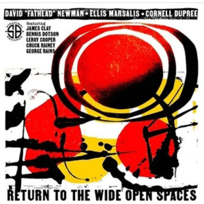 David "Fathead" Newman, Ellis Marsalis & Cornell Dupree - Return to the Wide Open Spaces - RSD LP