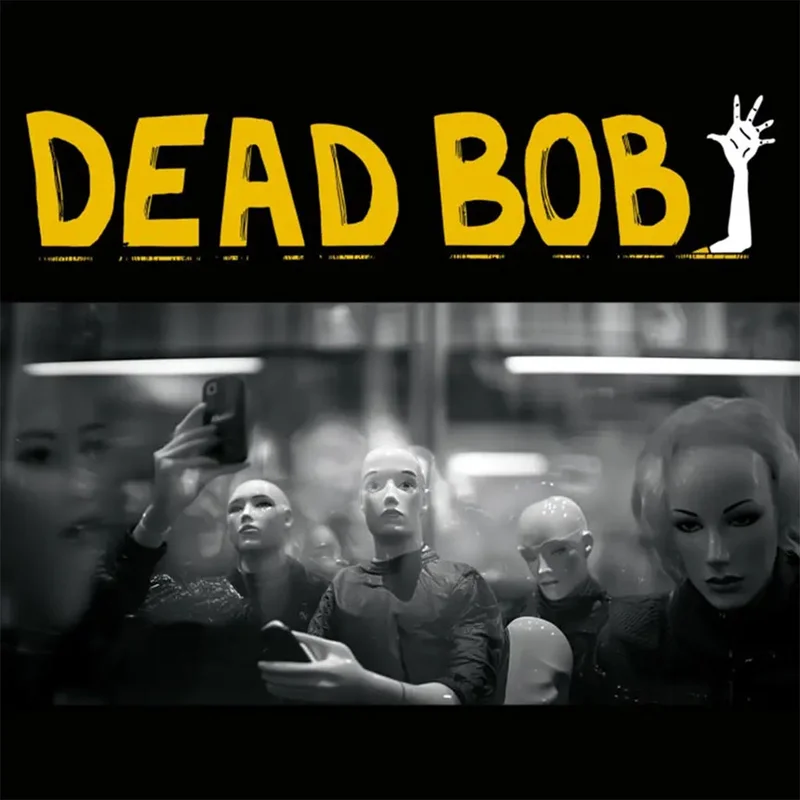 DEAD BOB - Some Bodies / We Are The Humans - 7'' - Vinyl