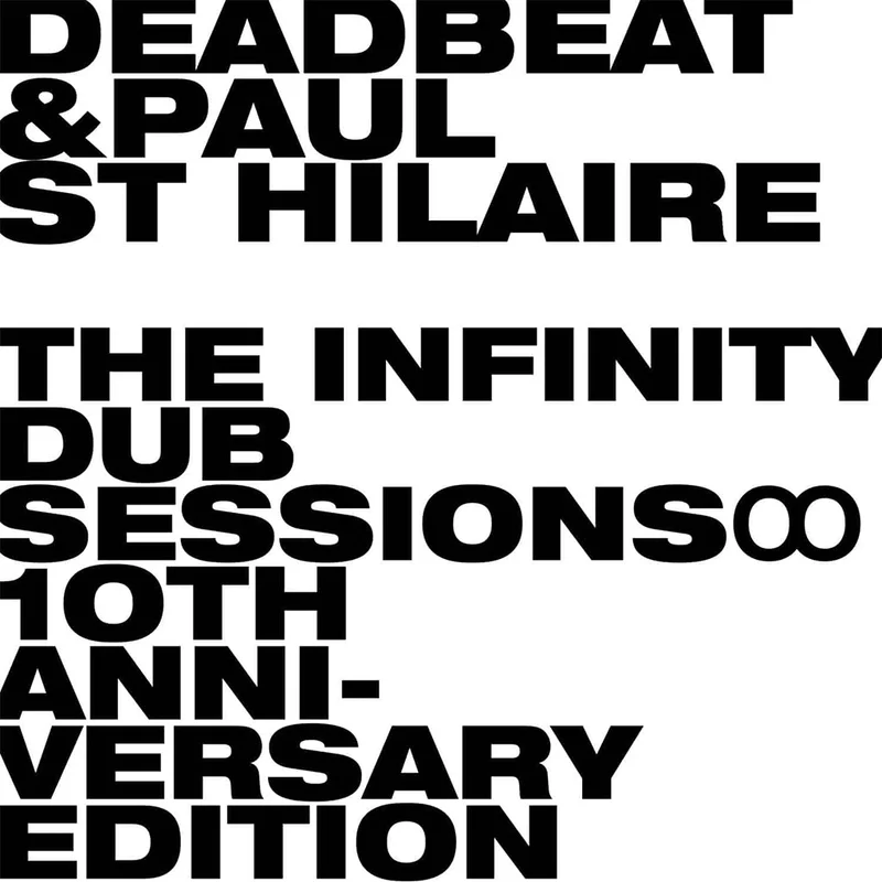 DEADBEAT & PAUL ST HILAIRE - The Infinity Dub Sessions (10th Anniversary Edition) - 2LP - Vinyl [APR 10]