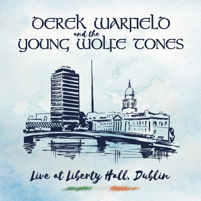 DEREK WARFIELD & THE YOUNG WOLFE TONES - Live At Liberty Hall, Dublin - CD