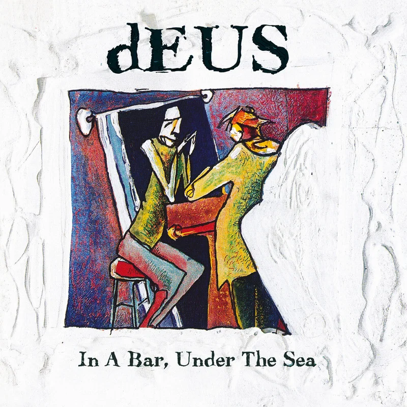 Deus - In A Bar Under The Sea (Anniversary Reissue) [LP]