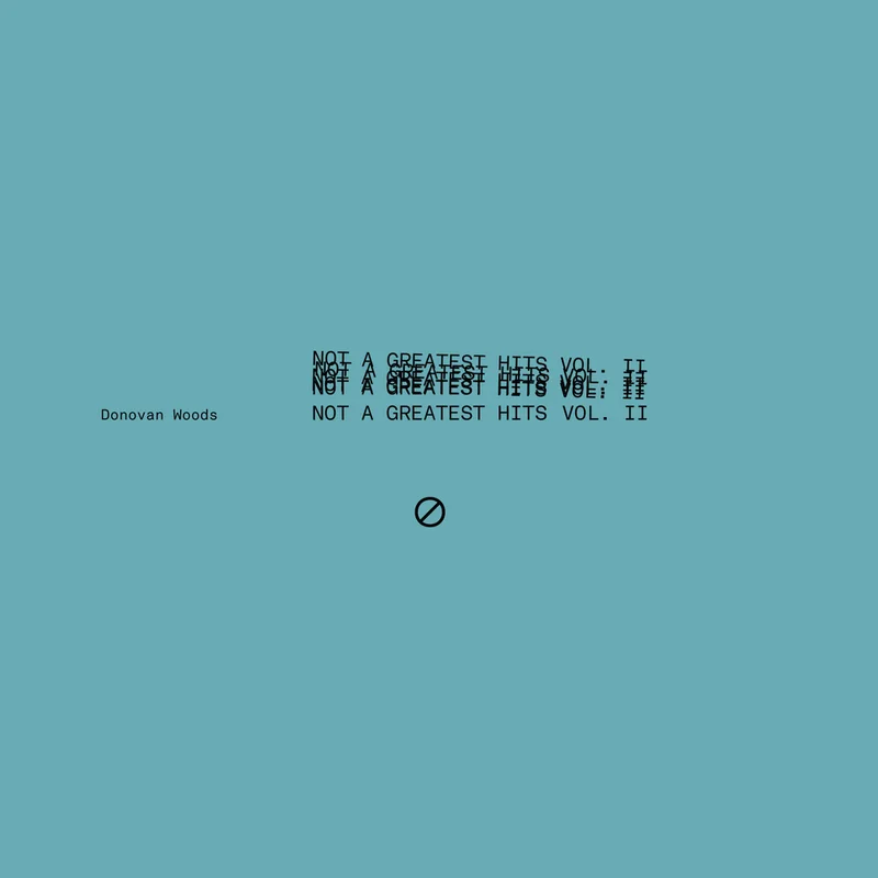 Donovan Woods - Not A Greatest Hits Vol II (Sea Blue Vinyl) [RSD 2026]