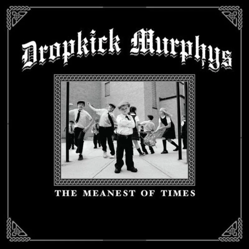Dropkick Murphys - The Meanest Of Times - LP