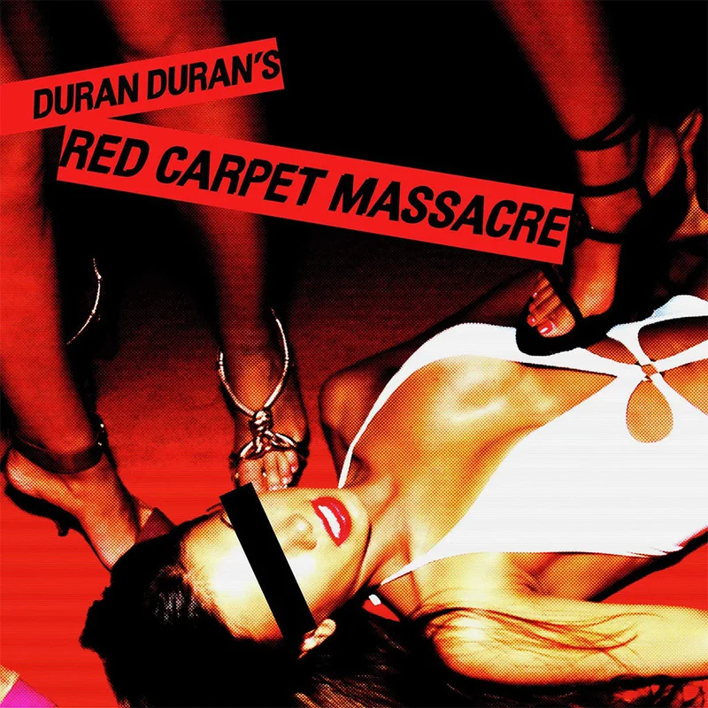 DURAN DURAN - Red Carpet Massacre (2022 Reissue)