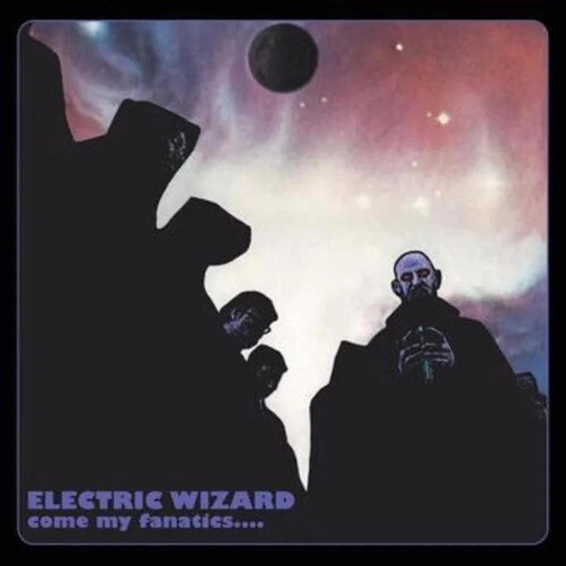 Electric Wizard - Come My Fanatics - LP