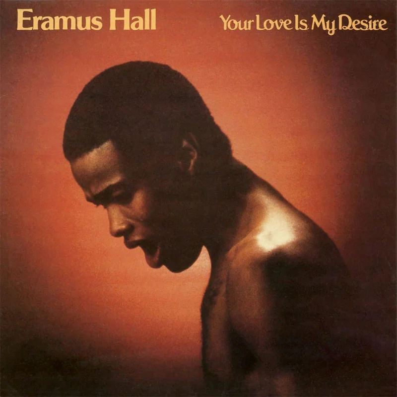 ERASMUS HALL - Your Love Is My Desire (Reissue) - LP - Vinyl