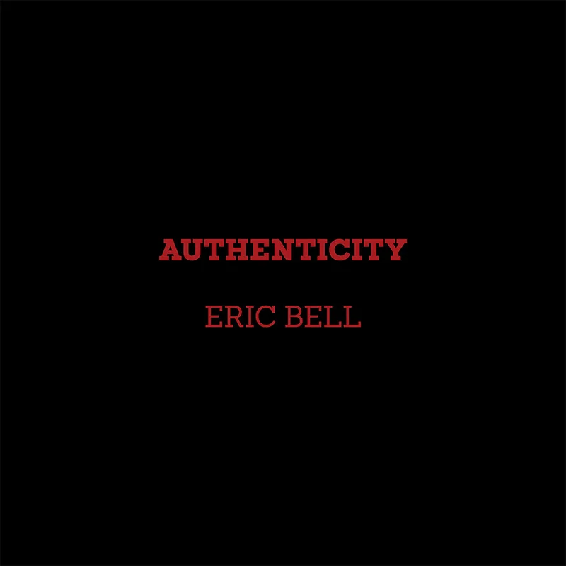 ERIC BELL - Authenticity - CD [MAY 2]