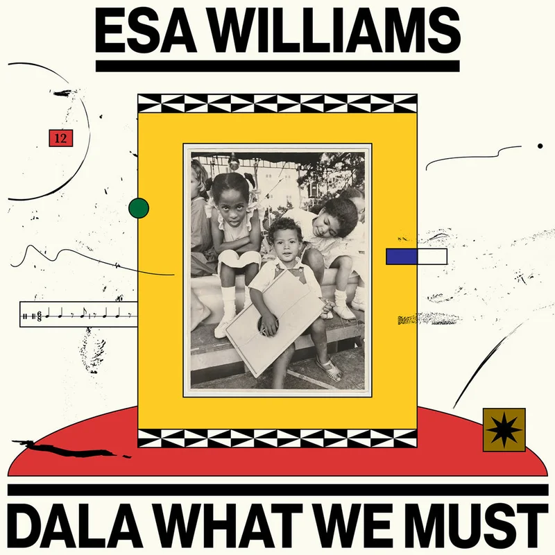 ESA WILLIAMS - Dala What We Must - 2LP - Vinyl [APR 10]