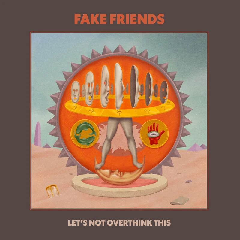 Fake Friends - Let's Not Overthink This [LP]
