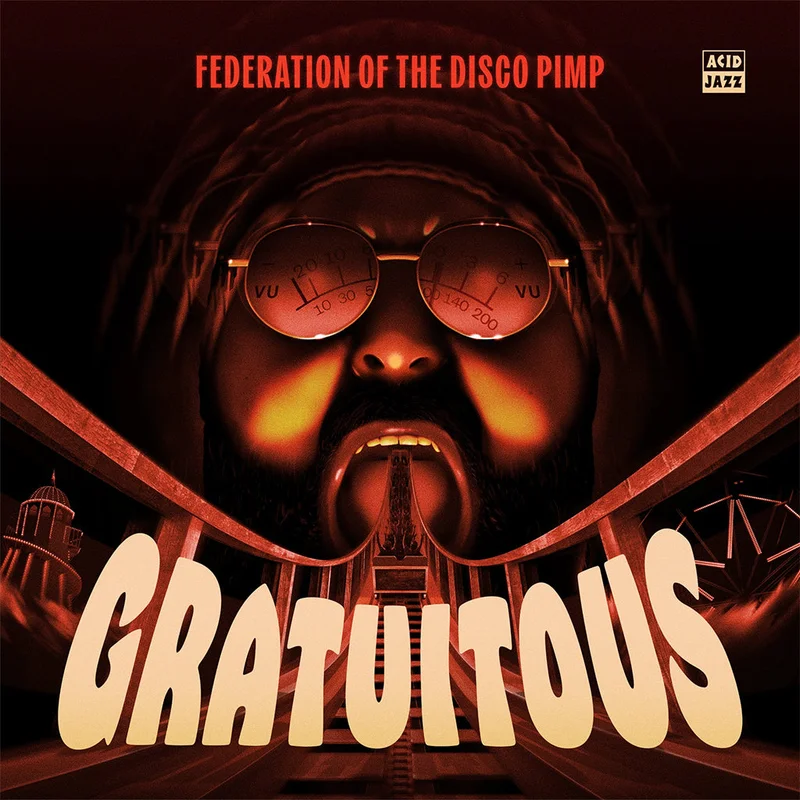 FEDERATION OF THE DISCO PIMP (FEAT. BILLY VALENTINE, KENNI HOLMEN & FRED WESLEY) - Gratuitous - LP - Vinyl