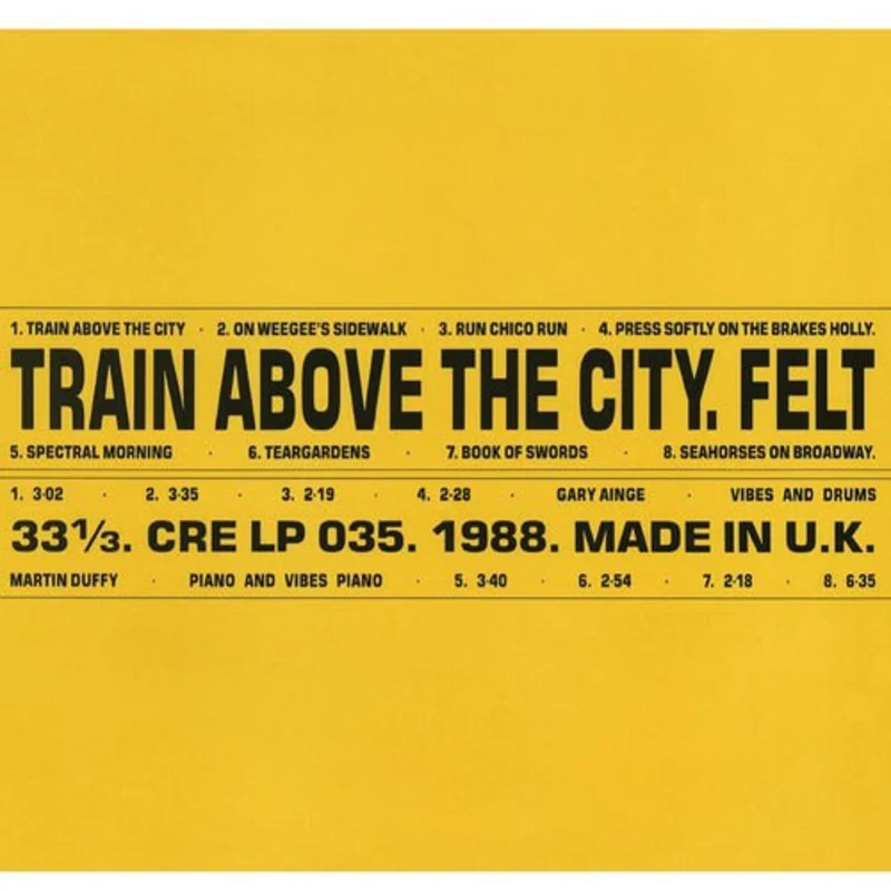 Felt - Train Above The City - Import LP
