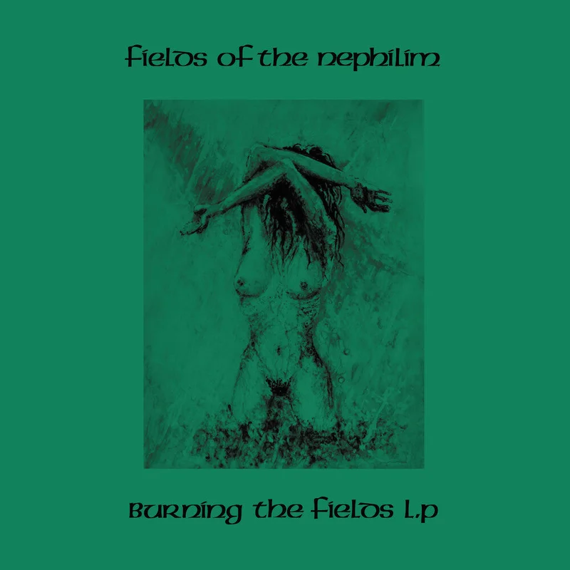Fields Of The Nephilim - Burning The Fields [Colored Vinyl] (Grn)